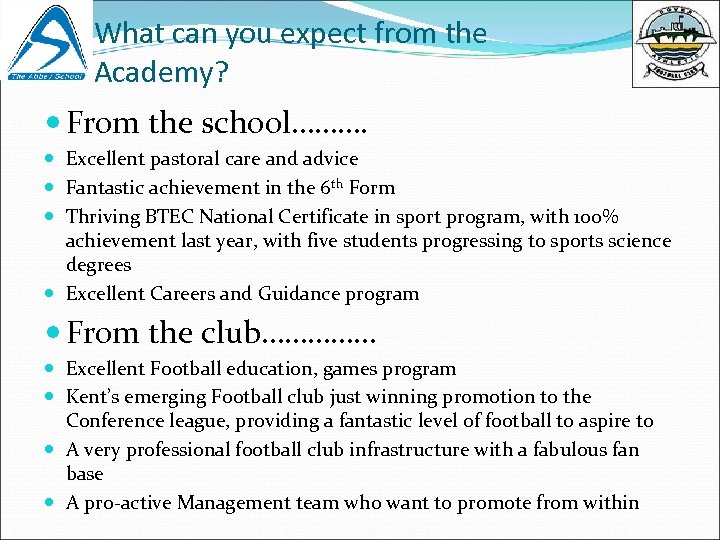 What can you expect from the Academy? From the school………. Excellent pastoral care and