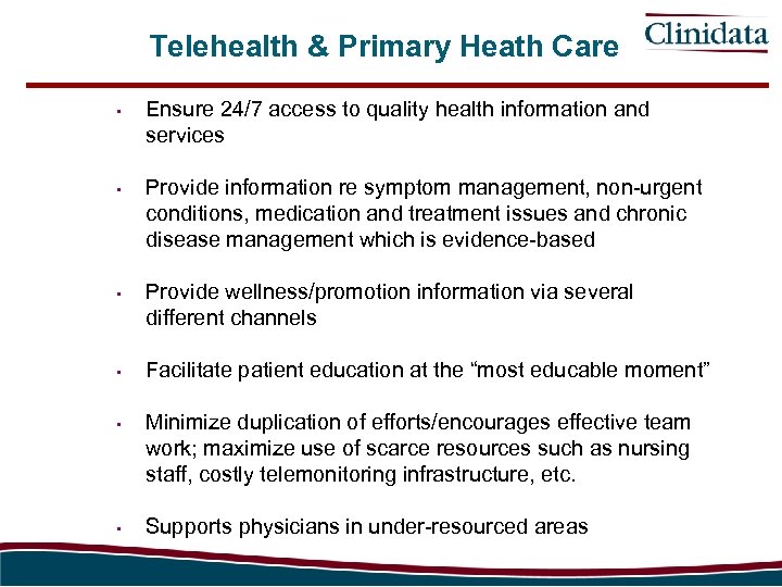 Telehealth & Primary Heath Care • Ensure 24/7 access to quality health information and