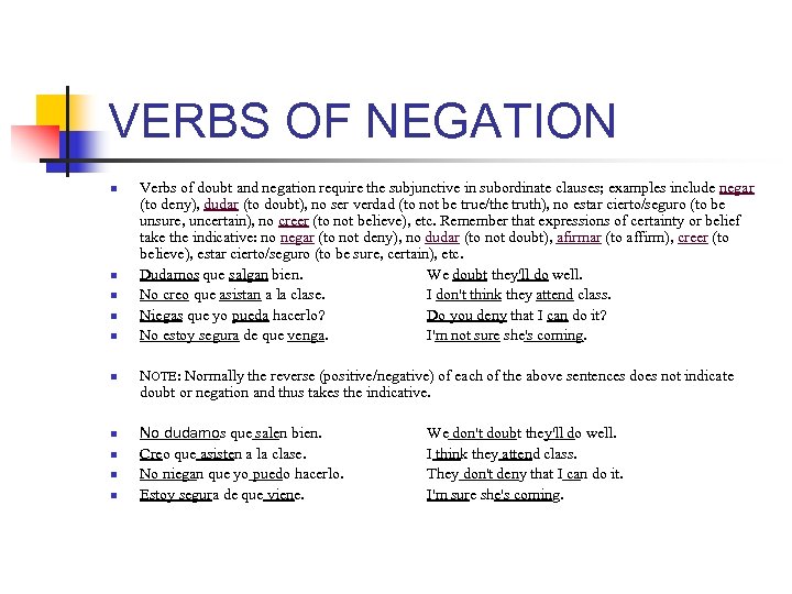 VERBS OF NEGATION n n n n n Verbs of doubt and negation require