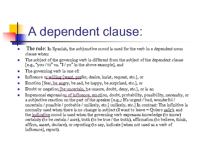 The Subjunctive in Nominal Clauses You have