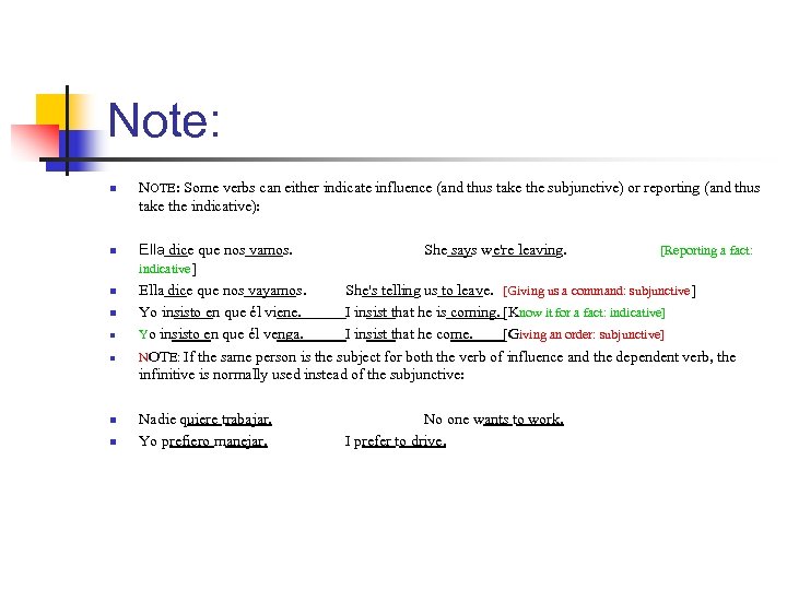 Note: n n n n NOTE: Some verbs can either indicate influence (and thus