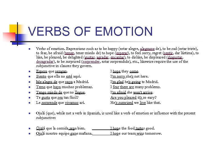 VERBS OF EMOTION n n n Verbs of emotion. Expressions such as to be