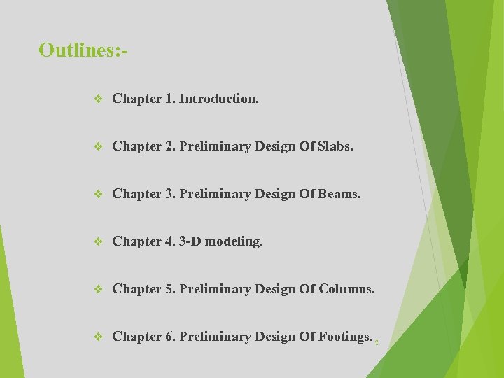 Outlines: v Chapter 1. Introduction. v Chapter 2. Preliminary Design Of Slabs. v Chapter