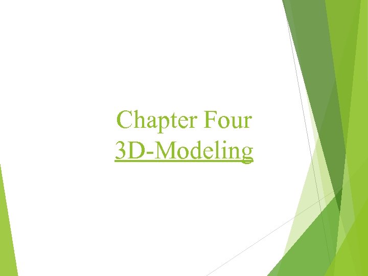 Chapter Four 3 D-Modeling 