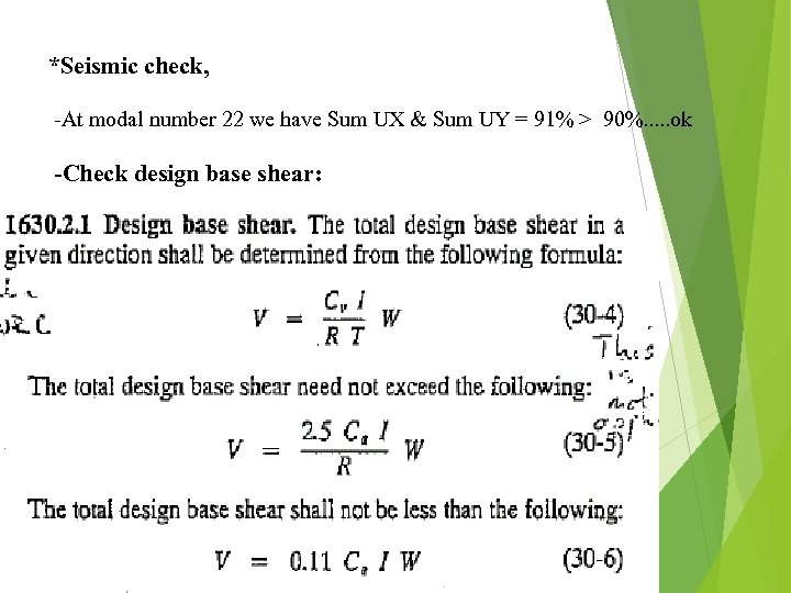 *Seismic check, -At modal number 22 we have Sum UX & Sum UY =