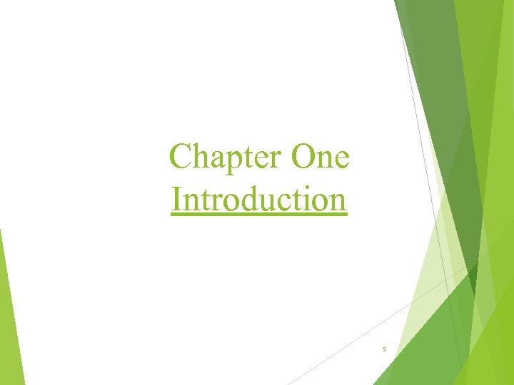 Chapter One Introduction 5 