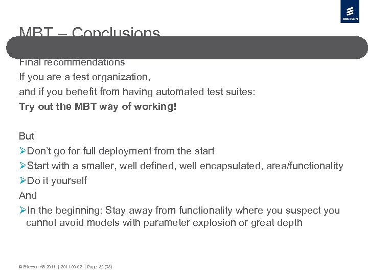 MBT – Conclusions Final recommendations If you are a test organization, and if you