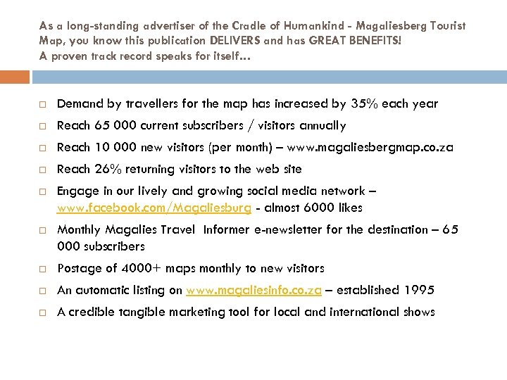 As a long-standing advertiser of the Cradle of Humankind - Magaliesberg Tourist Map, you