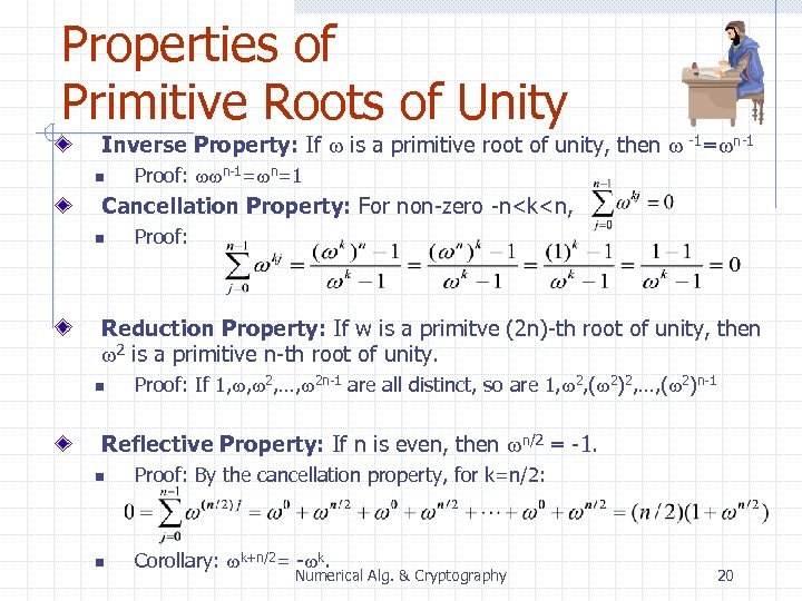 Properties of Primitive Roots of Unity Inverse Property: If w is a primitive root