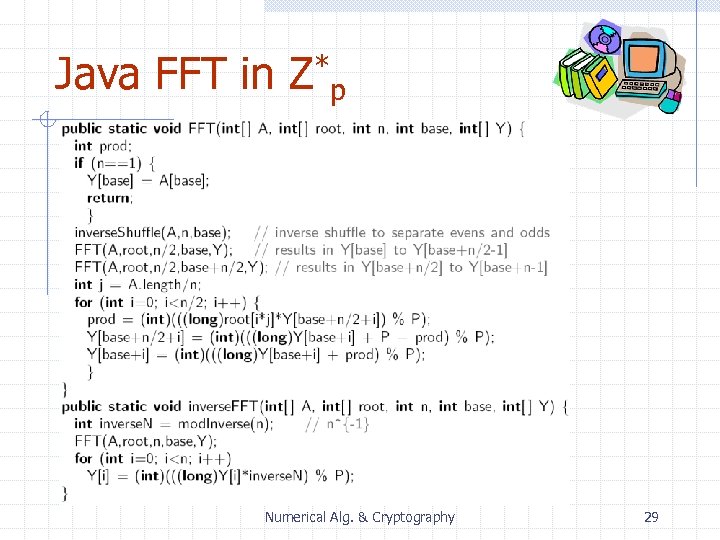 Java FFT in Z*p Numerical Alg. & Cryptography 29 