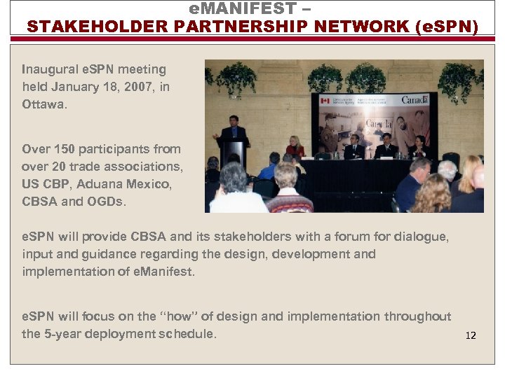 e. MANIFEST – STAKEHOLDER PARTNERSHIP NETWORK (e. SPN) Inaugural e. SPN meeting held January