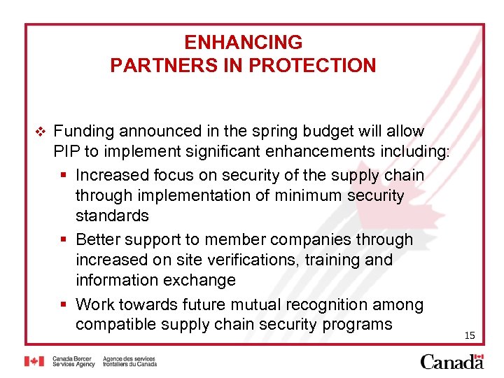 ENHANCING PARTNERS IN PROTECTION v Funding announced in the spring budget will allow PIP