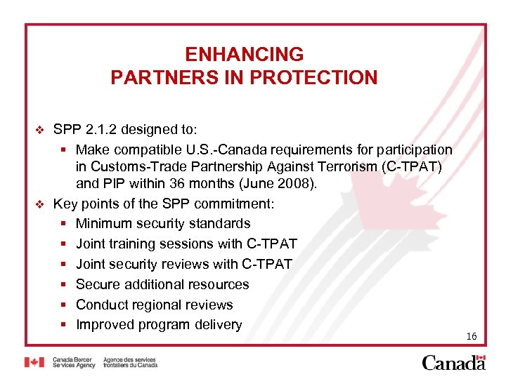 ENHANCING PARTNERS IN PROTECTION SPP 2. 1. 2 designed to: § Make compatible U.