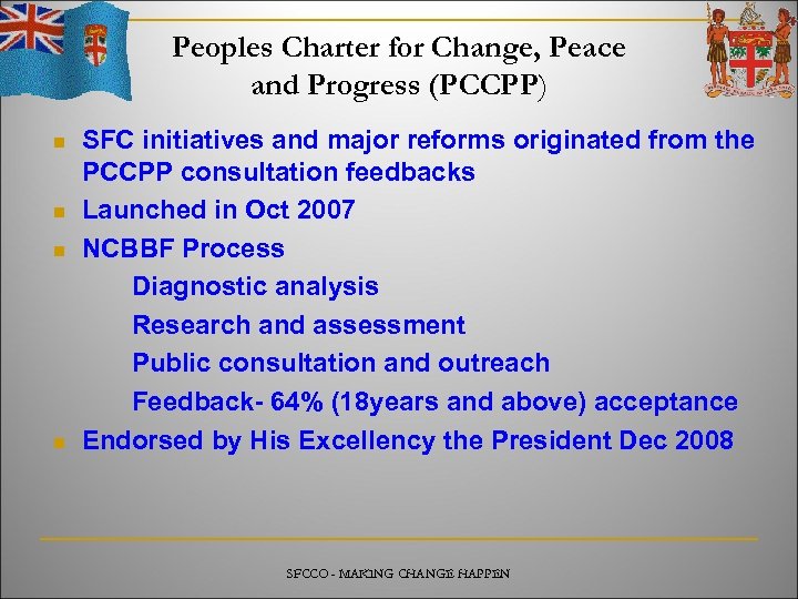 Peoples Charter for Change, Peace and Progress (PCCPP) n n SFC initiatives and major