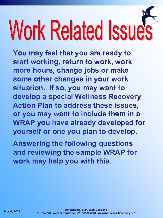 You may feel that you are ready to start working, return to work, work