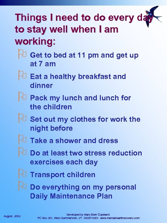 Things I need to do every day to stay well when I am working: