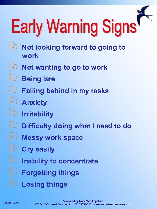 O Not looking forward to going to work O O O Not wanting to