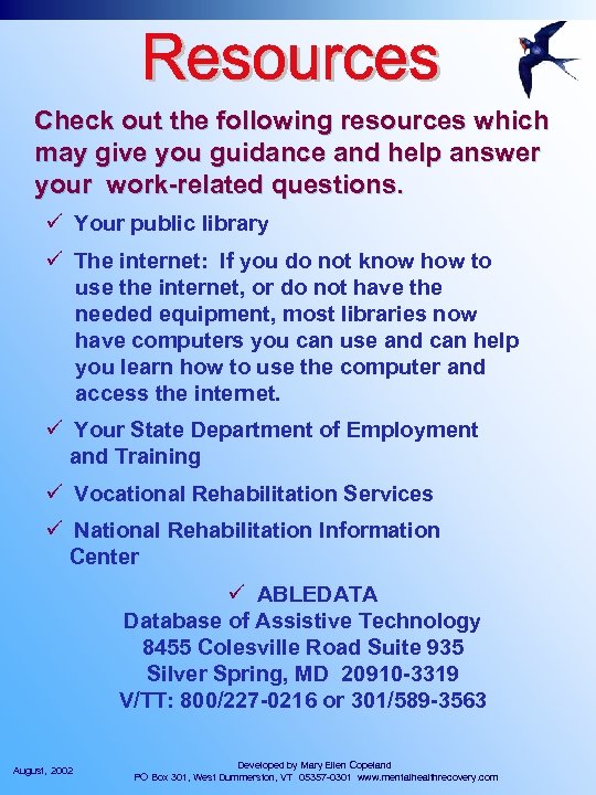 Check out the following resources which may give you guidance and help answer your