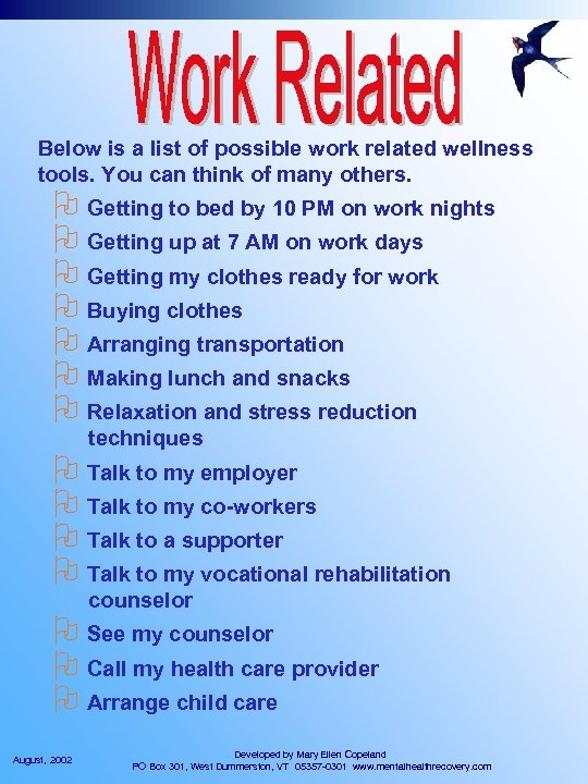 Below is a list of possible work related wellness tools. You can think of
