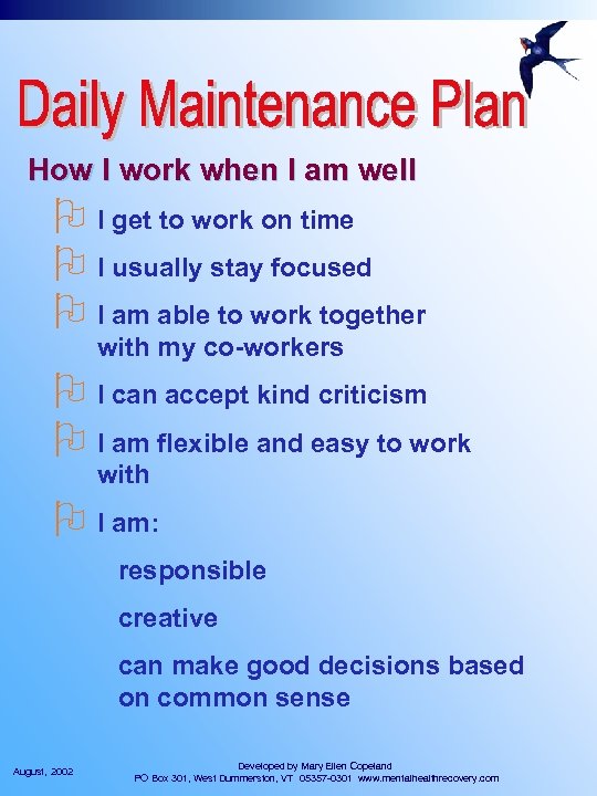 How I work when I am well O I get to work on time