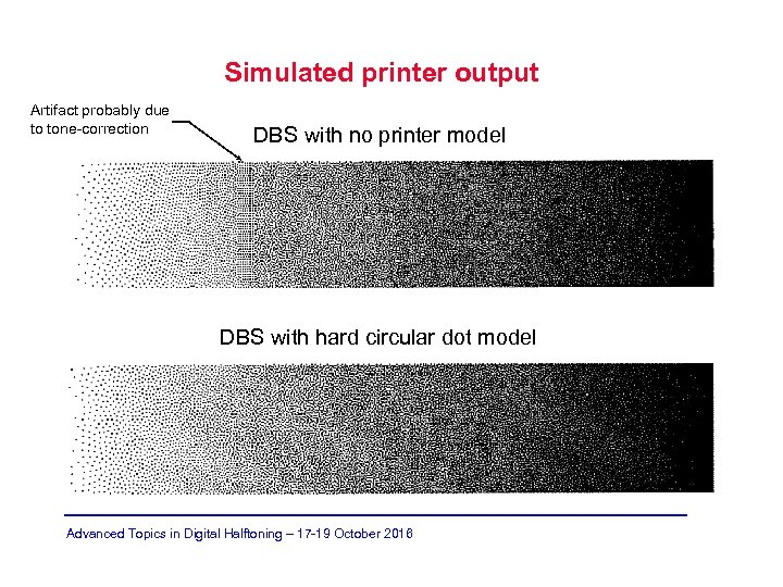 Simulated printer output Artifact probably due to tone-correction DBS with no printer model DBS