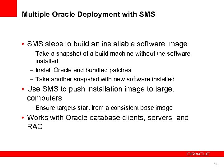 Multiple Oracle Deployment with SMS • SMS steps to build an installable software image