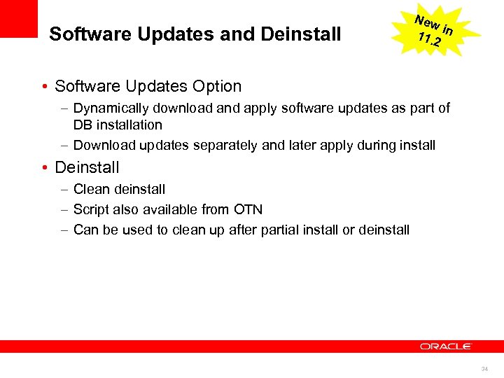 Software Updates and Deinstall New i 11. 2 n • Software Updates Option –
