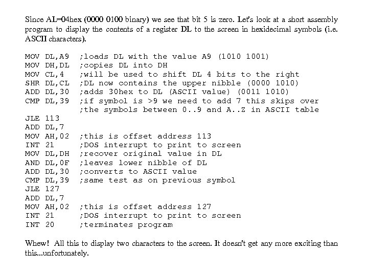 Since AL=04 hex (0000 0100 binary) we see that bit 5 is zero. Let's