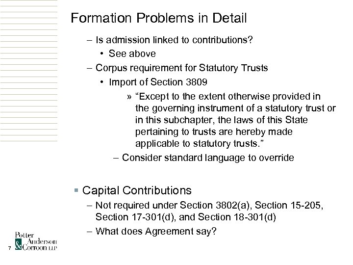 Formation Problems in Detail – Is admission linked to contributions? • See above –