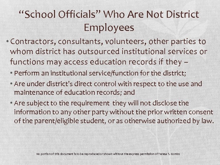 “School Officials” Who Are Not District Employees • Contractors, consultants, volunteers, other parties to