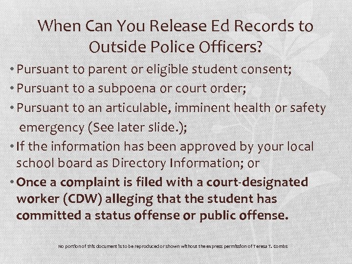 When Can You Release Ed Records to Outside Police Officers? • Pursuant to parent