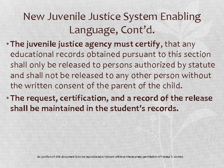 New Juvenile Justice System Enabling Language, Cont’d. • The juvenile justice agency must certify,