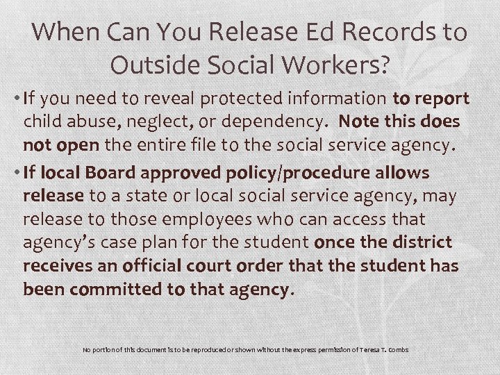 When Can You Release Ed Records to Outside Social Workers? • If you need