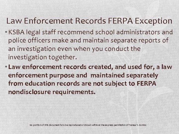 Law Enforcement Records FERPA Exception • KSBA legal staff recommend school administrators and police