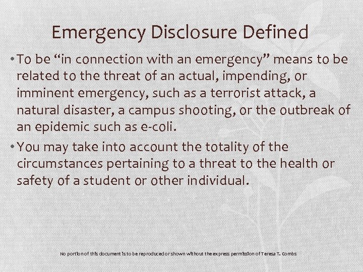 Emergency Disclosure Defined • To be “in connection with an emergency” means to be