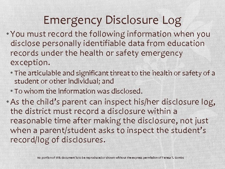 Emergency Disclosure Log • You must record the following information when you disclose personally