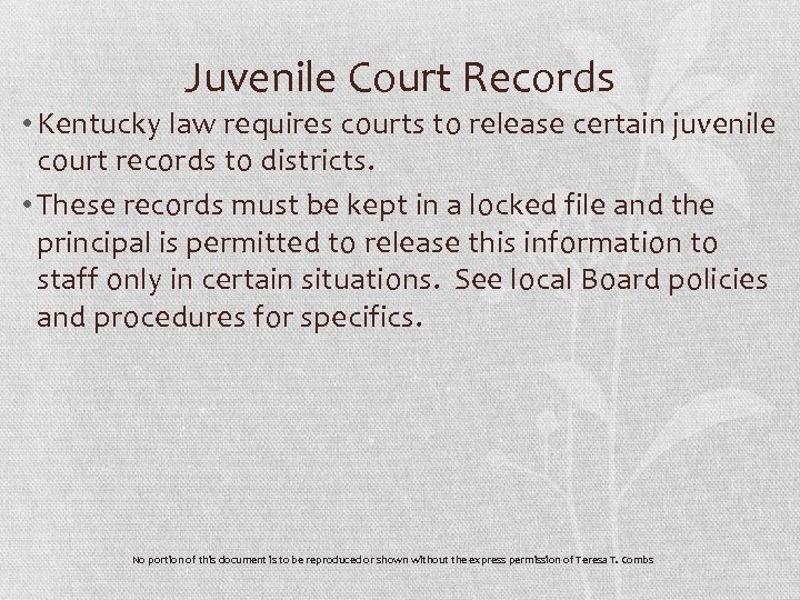 Juvenile Court Records • Kentucky law requires courts to release certain juvenile court records