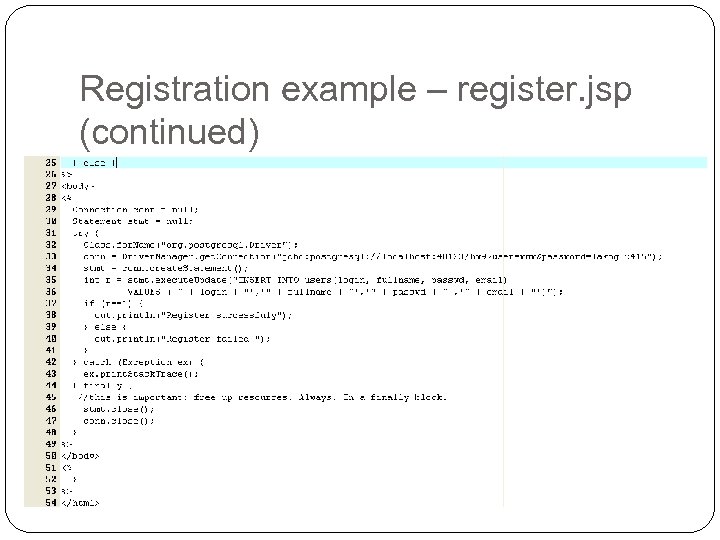 Registration example – register. jsp (continued) 