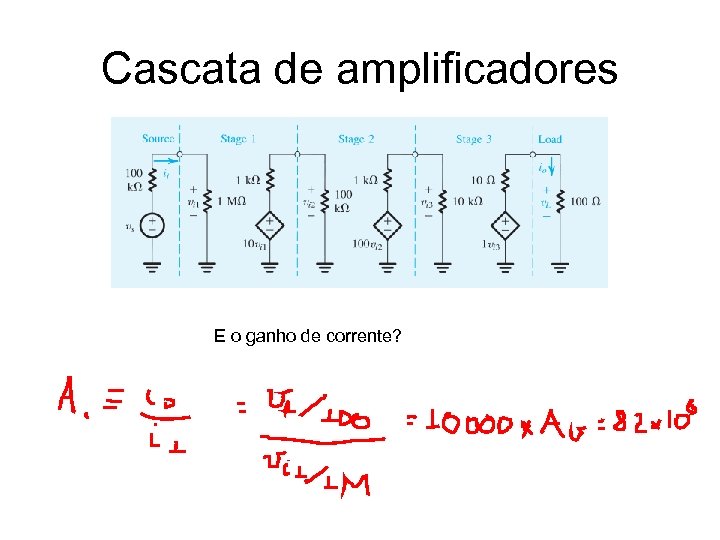 Cascata de amplificadores E o ganho de corrente? 