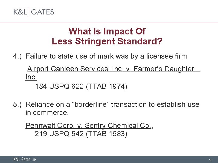 What Is Impact Of Less Stringent Standard? 4. ) Failure to state use of