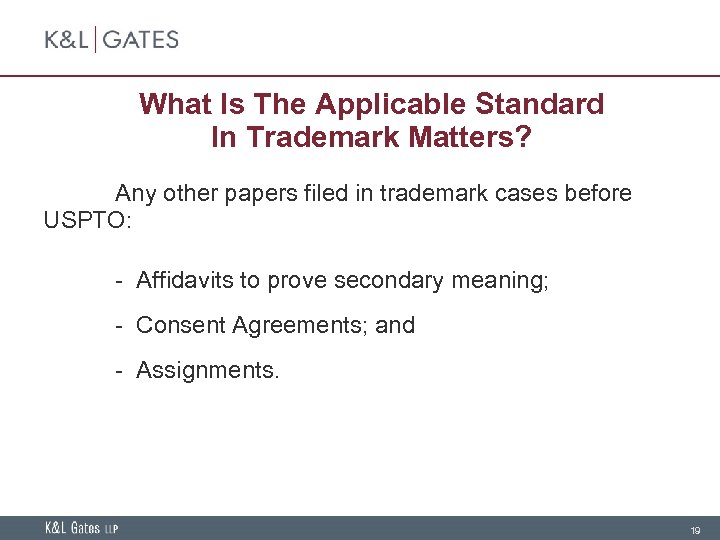 What Is The Applicable Standard In Trademark Matters? Any other papers filed in trademark