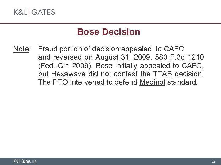 Bose Decision Note: Fraud portion of decision appealed to CAFC and reversed on August