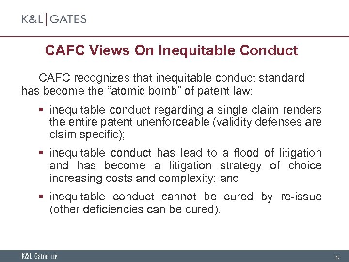 CAFC Views On Inequitable Conduct CAFC recognizes that inequitable conduct standard has become the