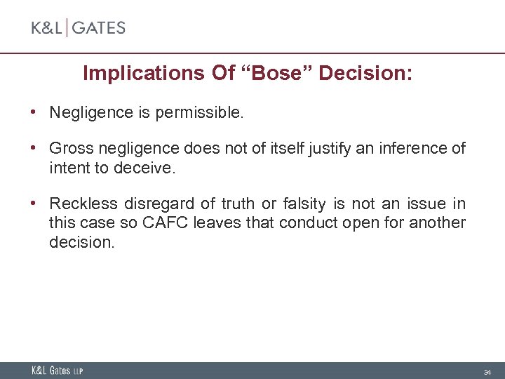 Implications Of “Bose” Decision: • Negligence is permissible. • Gross negligence does not of