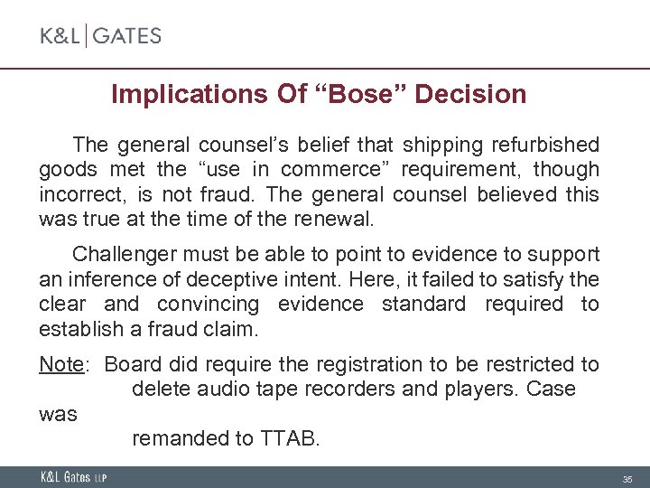 Implications Of “Bose” Decision The general counsel’s belief that shipping refurbished goods met the