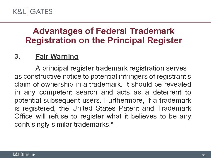 Advantages of Federal Trademark Registration on the Principal Register 3. Fair Warning A principal