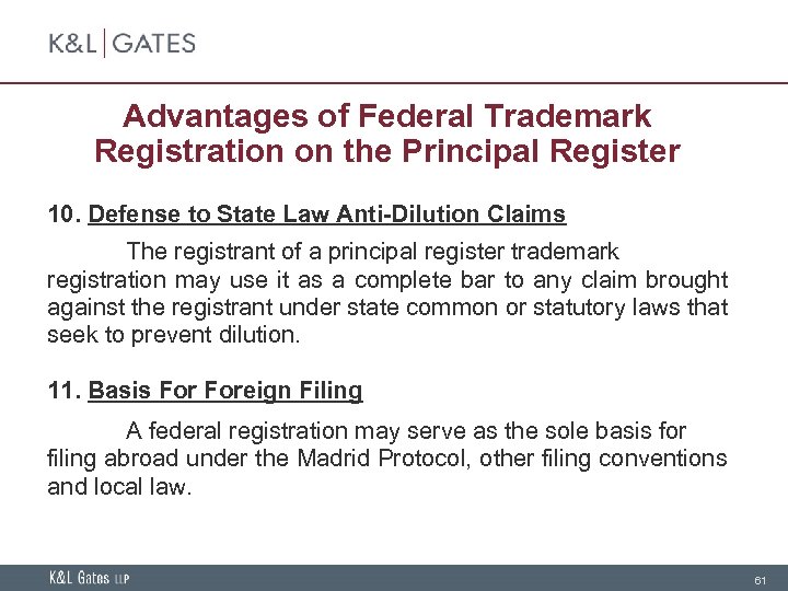 Advantages of Federal Trademark Registration on the Principal Register 10. Defense to State Law