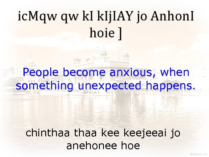 ic. Mqw qw k. Ij. IAY jo Anhon. I hoie ] People become anxious,