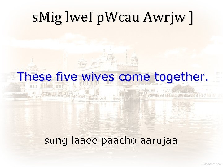 s. Mig lwe. I p. Wcau Awrjw ] These five wives come together. sung