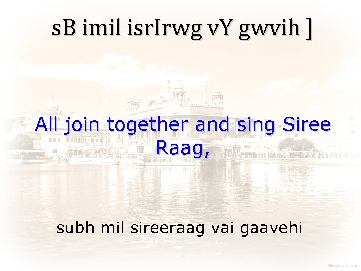 s. B imil isr. Irwg v. Y gwvih ] All join together and sing